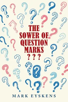 El sembrador de signos de interrogación - The Sower of Question Marks