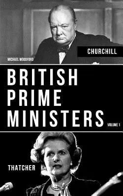 Primeros Ministros Británicos Volumen 1: Margaret Thatcher y Winston Churchill - British Prime Ministers Volume 1: Margaret Thatcher And Winston Churchill