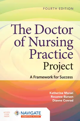 El Proyecto de Doctorado en Práctica de Enfermería: Un marco para el éxito - The Doctor of Nursing Practice Project: A Framework for Success