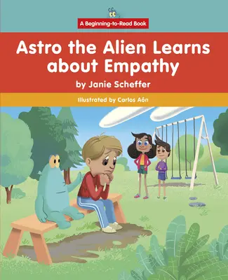 El astro extraterrestre aprende sobre la empatía - Astro the Alien Learns about Empathy