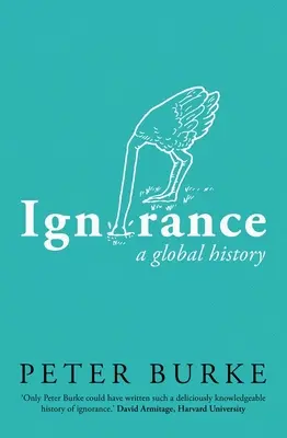 La ignorancia: Una historia global - Ignorance: A Global History