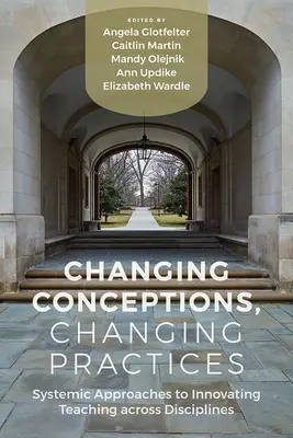 Cambiar conceptos, cambiar prácticas: Innovar la enseñanza entre disciplinas - Changing Conceptions, Changing Practices: Innovating Teaching Across Disciplines