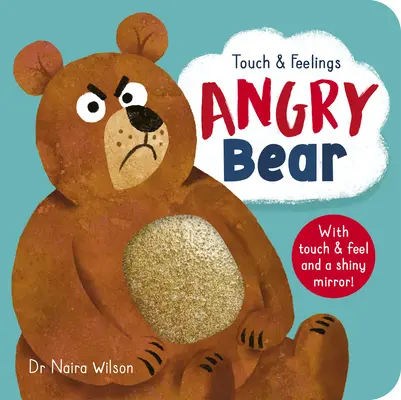 Tocar y sentir: Oso enfadado - Touch and Feelings: Angry Bear