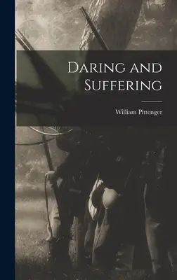 Audacia y sufrimiento - Daring and Suffering