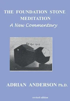 La Meditación de la Piedra Fundamental - Un nuevo comentario - The Foundation Stone Meditation - A New Commentary