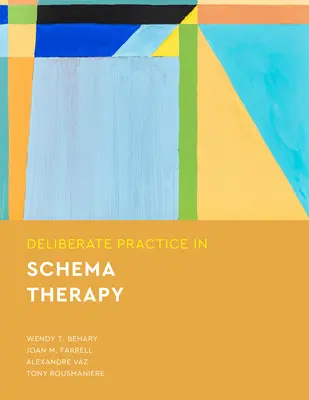 Práctica deliberada en terapia de esquemas - Deliberate Practice in Schema Therapy