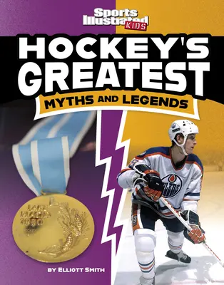 Grandes mitos y leyendas del hockey - Hockey's Greatest Myths and Legends