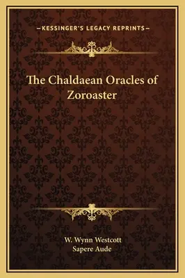 Los Oráculos Caldeos de Zoroastro - The Chaldaean Oracles of Zoroaster