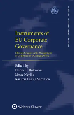 Instrumentos de gobierno corporativo de la UE: Cambios efectivos en la gestión de las empresas en un mundo cambiante - Instruments of EU Corporate Governance: Effecting Changes in the Management of Companies in a Changing World