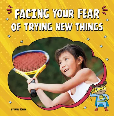 Afrontar el miedo a probar cosas nuevas - Facing Your Fear of Trying New Things