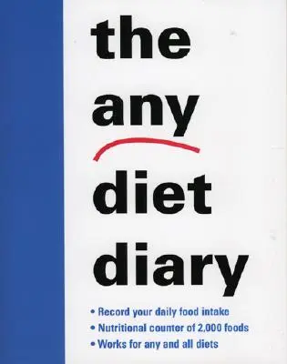 El diario de cualquier dieta: Cuenta tu camino hacia el éxito - The Any Diet Diary: Count Your Way to Success