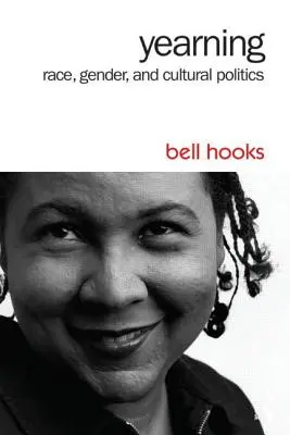 Anhelo: Raza, género y política cultural - Yearning: Race, Gender, and Cultural Politics