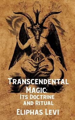 Magia Trascendental: Su Doctrina y Ritual Tapa dura Su doctrina y ritual por Eliphas Levi Tapa dura - Transcendental Magic: Its Doctrine and Ritual Hardcover: Its Doctrine and Ritual by Eliphas Levi Hardcover