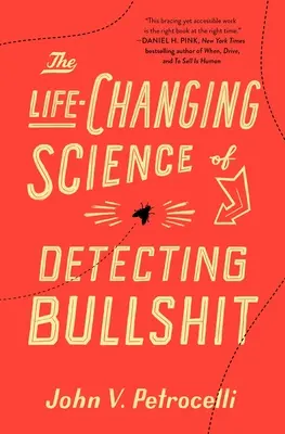 La ciencia de detectar gilipolleces que cambia la vida - The Life-Changing Science of Detecting Bullshit