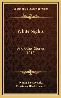 Noches blancas: Y otros cuentos (1918) - White Nights: And Other Stories (1918)