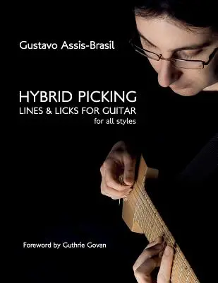 Líneas y Licks Híbridos para Guitarra - Hybrid Picking Lines and Licks for Guitar