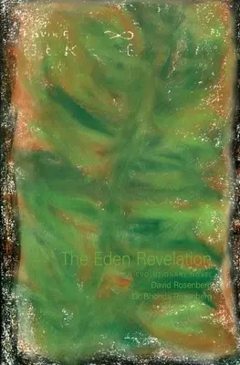 La revelación del Edén: Una novela evolutiva - The Eden Revelation: An Evolutionary Novel