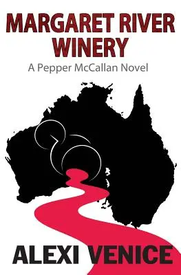 Margaret River Winery: Una novela de Pepper McCallan - Margaret River Winery: A Pepper McCallan Novel