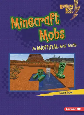 Minecraft Mobs: Guía no oficial para niños - Minecraft Mobs: An Unofficial Kids' Guide