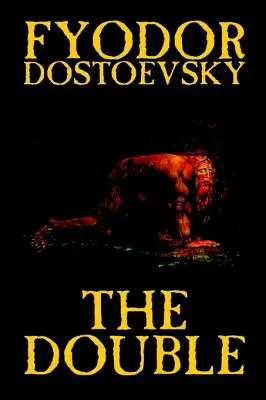 El doble de Fiódor Mijáilovich Dostoievski, Ficción, Clásicos - The Double by Fyodor Mikhailovich Dostoevsky, Fiction, Classics