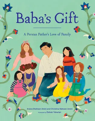 El regalo de Baba: El amor a la familia de un padre persa - Baba's Gift: A Persian Father's Love of Family