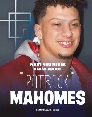 Lo que nunca supiste de Patrick Mahomes - What You Never Knew about Patrick Mahomes