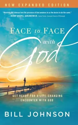 Cara a cara con Dios: Prepárate para un encuentro con Dios que cambiará tu vida - Face to Face with God: Get Ready for a Life-Changing Encounter with God