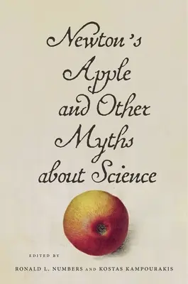 La manzana de Newton y otros mitos sobre la ciencia - Newton's Apple and Other Myths about Science