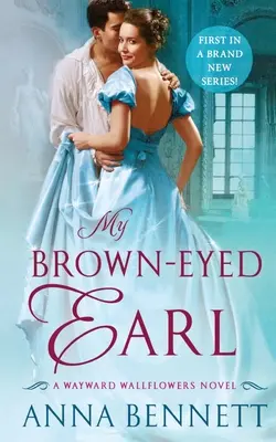 Mi conde de ojos marrones: Una novela de alhelíes descarriados - My Brown-Eyed Earl: A Wayward Wallflowers Novel