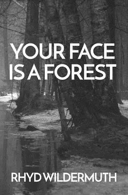 Tu rostro es un bosque - Your Face Is A Forest