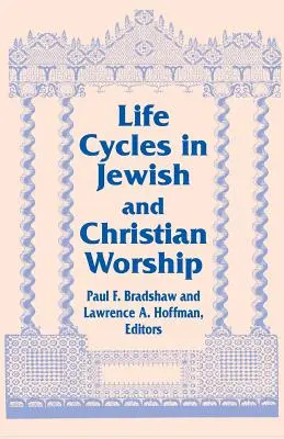 Ciclos vitales en el culto judío y cristiano - Life Cycles in Jewish and Christian Worship