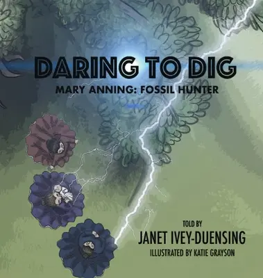 Atreverse a excavar Mary Anning Cazadora de fósiles - Daring to Dig: Mary Anning: Fossil Hunter