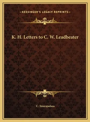 K. H. Cartas a C. W. Leadbeater - K. H. Letters to C. W. Leadbeater