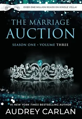 La Subasta Matrimonial: Primera Temporada, Volumen Tres - The Marriage Auction: Season One, Volume Three