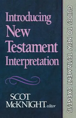 Introducción a la interpretación del Nuevo Testamento - Introducing New Testament Interpretation