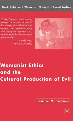 Ética feminista y producción cultural del mal - Womanist Ethics and the Cultural Production of Evil