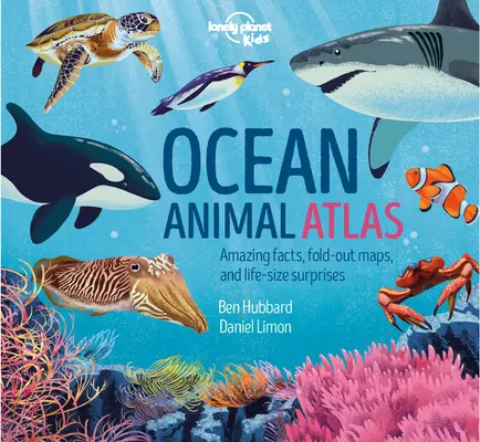 Atlas Lonely Planet Kids de Animales del Océano 1 - Lonely Planet Kids Ocean Animal Atlas 1