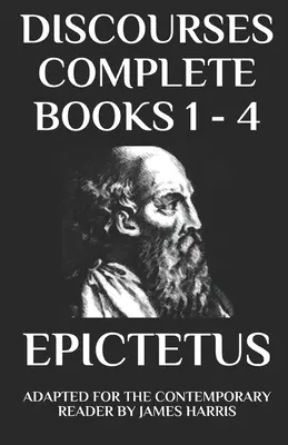 Discursos: Libros completos 1 - 4 - Adaptados al lector contemporáneo - Discourses: Complete Books 1 - 4 - Adapted for the Contemporary Reader