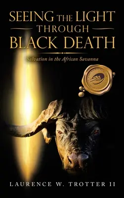 Ver la luz a través de la peste negra: La salvación en la sabana africana - Seeing the Light Through Black Death: Salvation in the African Savanna