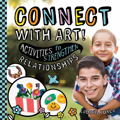 Conecta con el arte Actividades para fortalecer las relaciones - Connect with Art! Activities to Strengthen Relationships