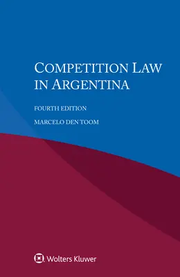 Derecho de la competencia en Argentina - Competition Law in Argentina