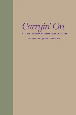 Carryin' on in the Lesbian and Gay South (Seguir adelante en el sur gay y lesbiano) - Carryin' on in the Lesbian and Gay South