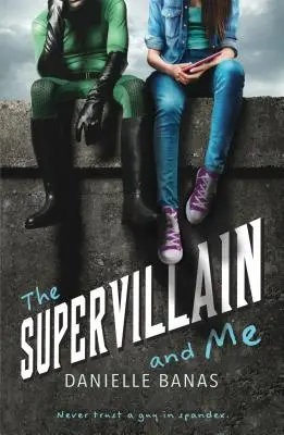 El supervillano y yo - The Supervillain and Me