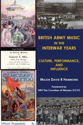 La música del ejército británico en el periodo de entreguerras: Cultura, interpretación e influencia - British Army Music in the Interwar Years: Culture, Performance and Influence