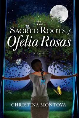 Las raíces sagradas de Ofelia Rosas - The Sacred Roots of Ofelia Rosas