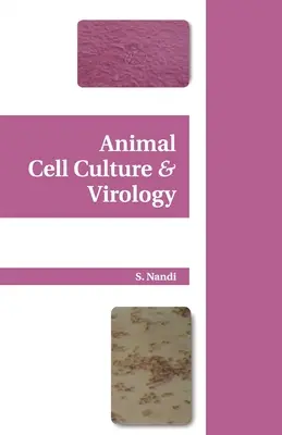 Virología y cultivo de células animales - Animal Cell Culture and Virology