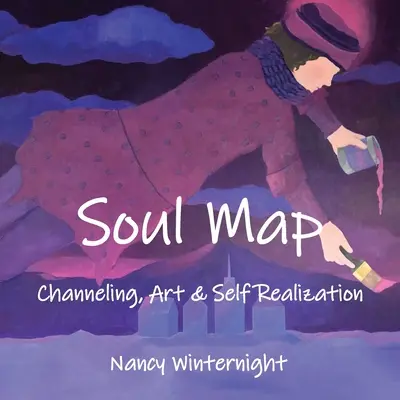 Mapa del alma: Canalización, arte y autorrealización - Soul Map: Channeling, Art and Self-Realization