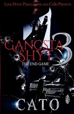 Gangsta Shyt 3: El juego final - Gangsta Shyt 3: The End Game