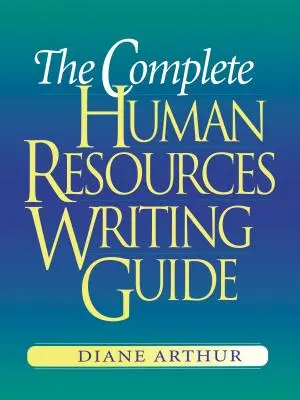 Guía completa de redacción de recursos humanos - The Complete Human Resources Writing Guide