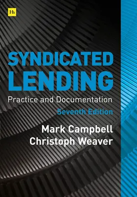 Préstamos sindicados 7.ª edición: Práctica y Documentación - Syndicated Lending 7th Edition: Practice and Documentation